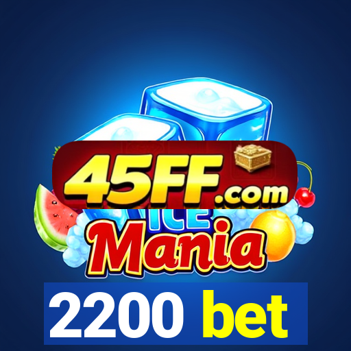 2200 bet